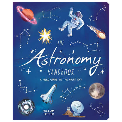The Astronomy Handbook- A Field Guide To The Night Sky