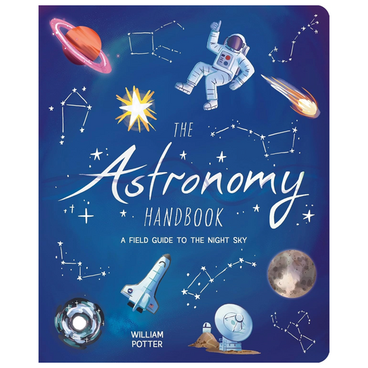 The Astronomy Handbook- A Field Guide To The Night Sky