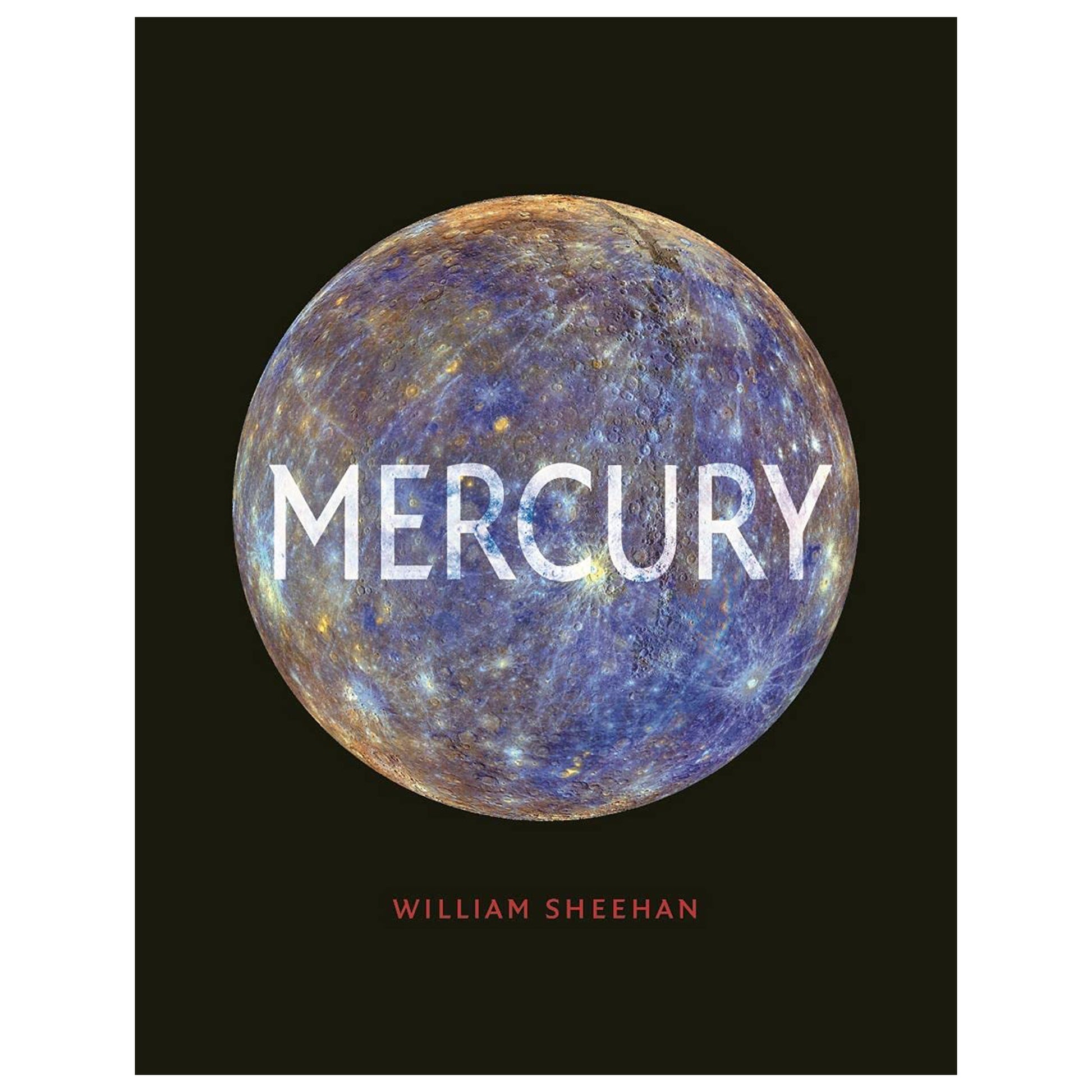 Book cover of 'Mercury' by William Sheehan with a depiction of the planet Mercury.