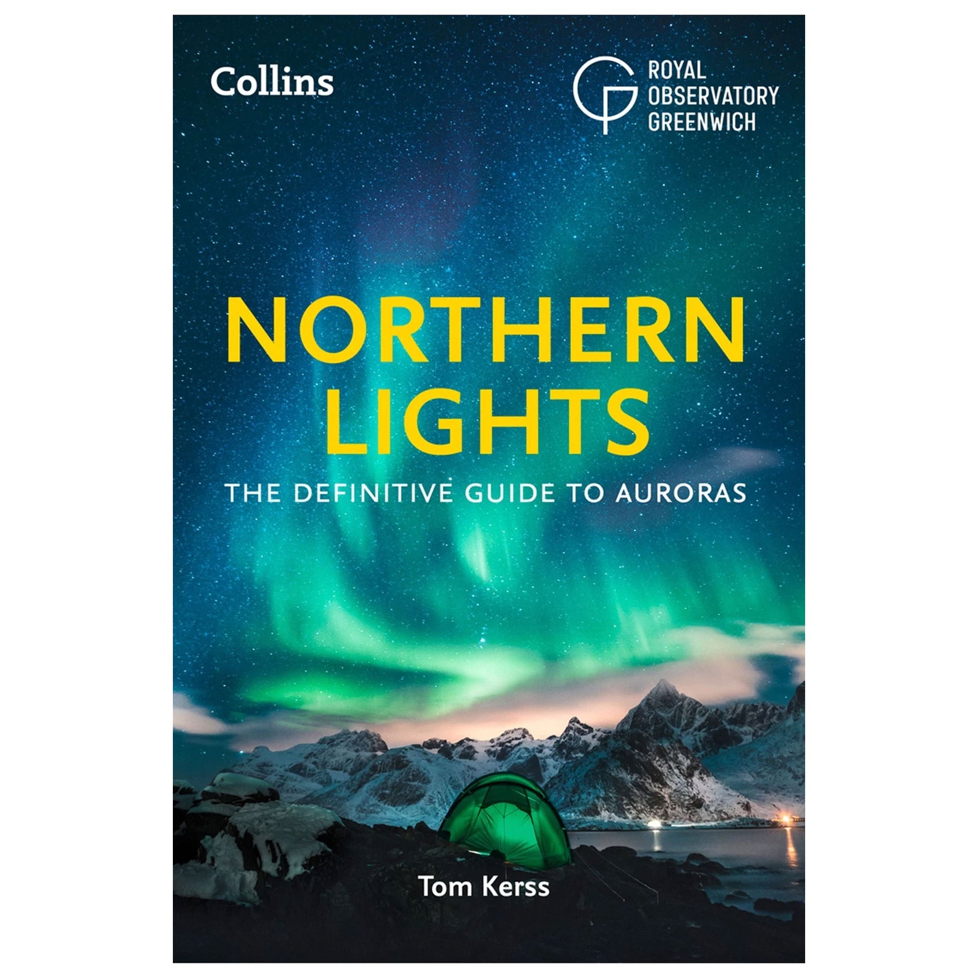 Book cover of 'Northern Lights' by Tom Kerss with a green tent under the Northern Lights.